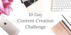 Create Valuable Content Your Audience Loves + Free Challenge