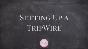 Setting Up a Tripwire