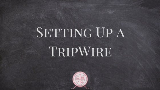 Setting Up a Tripwire