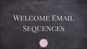 Welcome Email Sequences