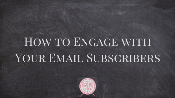 How to Engage with Your Email Subscribers